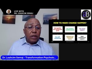 How To Make Change Happen - Dr. Leahcim Semaj