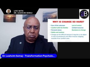 Why is Change so Hard? Dr. Leahcim Semaj